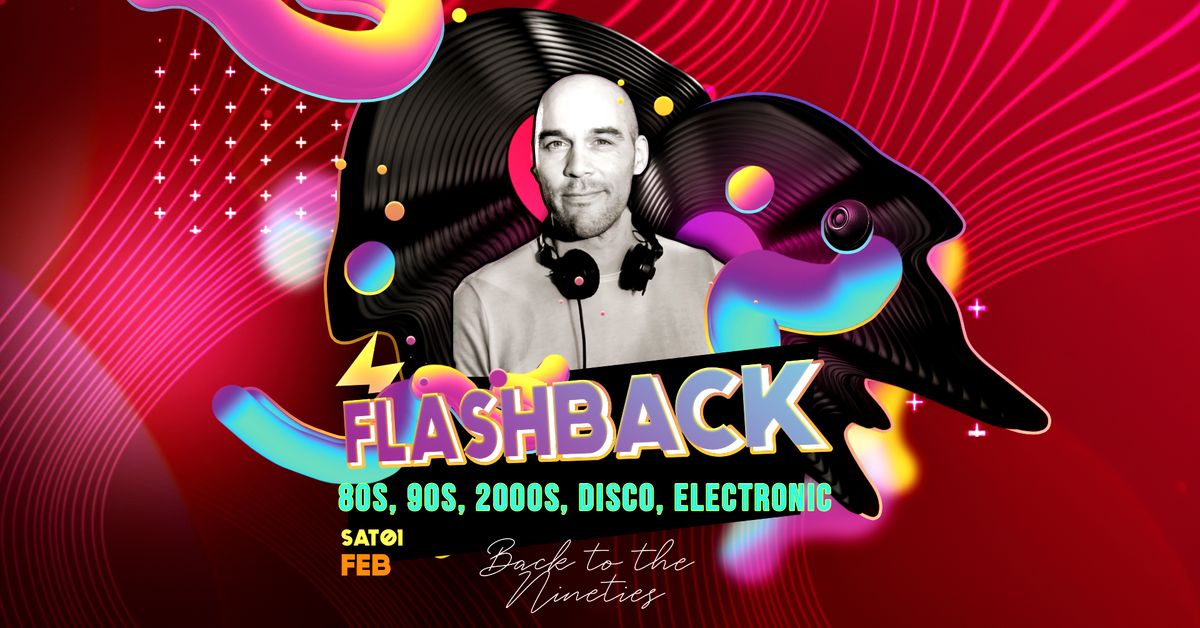 FLASHBACK with DJ JULIEN \u2022 80s, 90s, 2000s, Disco & Electronic \u2022 BIG BEER COMPANY LUXEMBOURG