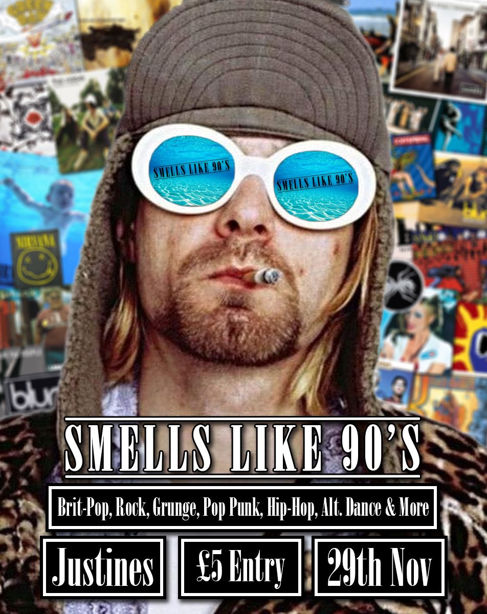 Smells Like 90's @ Justines