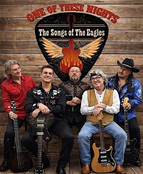 ONE OF THESE NIGHTS - The Songs Of The Eagles