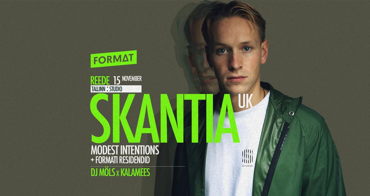 FORMAT: SKANTIA (UK) at Studio 15.11