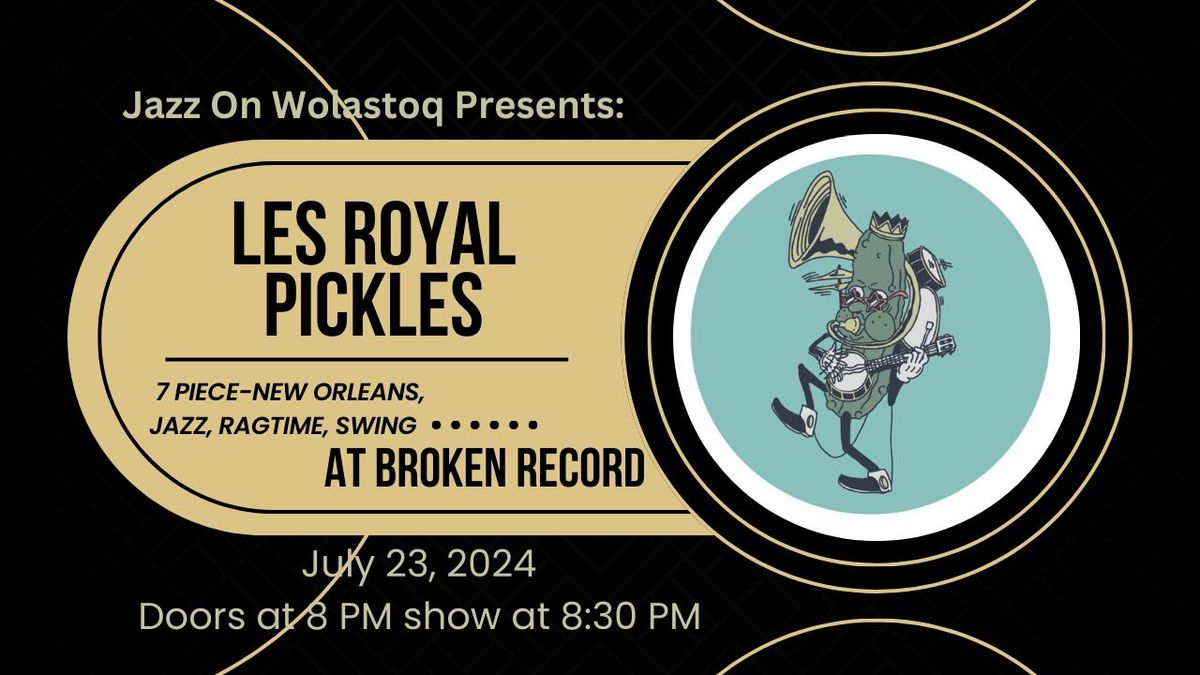 Jazz On Wolastoq- Les Royal Pickles