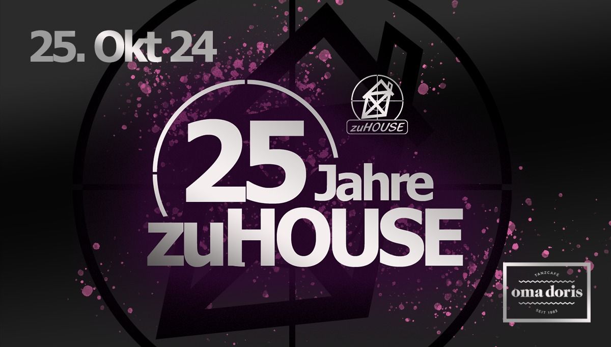 25 Jahre zuHOUSE