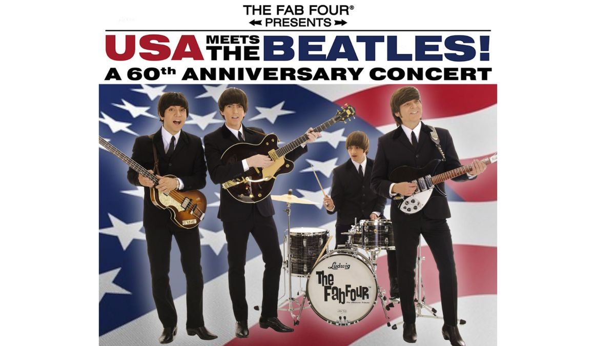 Fab Four: USA Meets The Beatles - 60th Anniversary Celebration