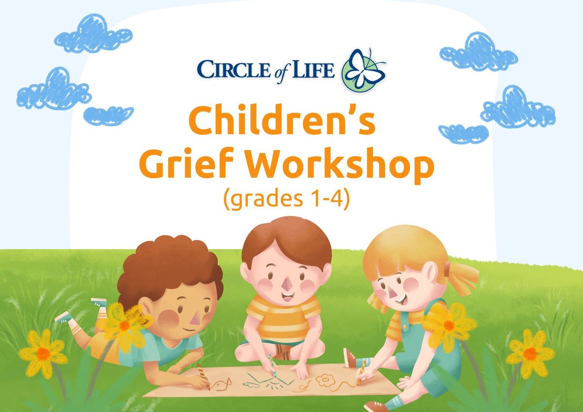 Children's Grief Workshop  (grades 1 -4)