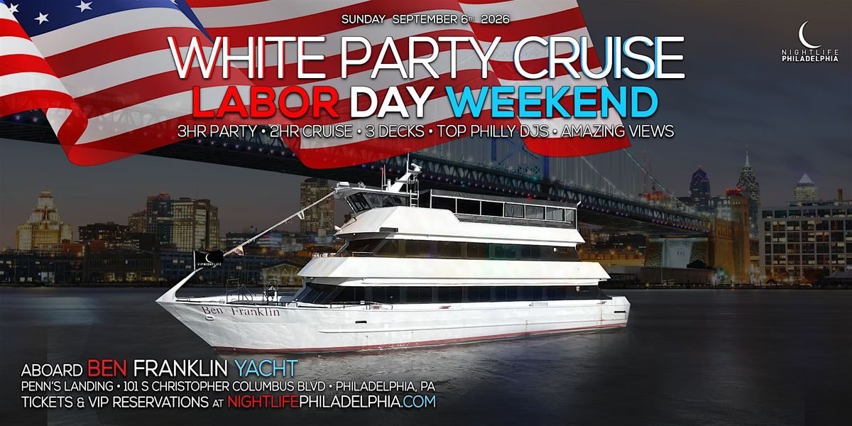 Philadelphia Labor Day Sunday White Party Cruise
