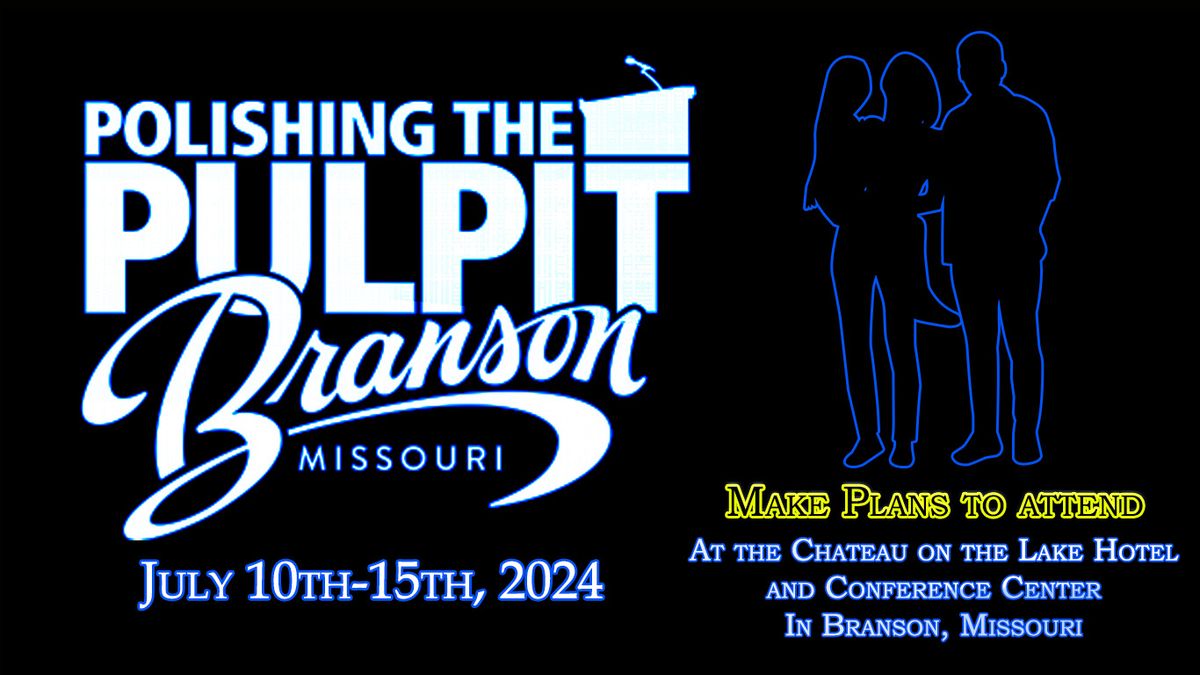 Polishing the Pulpit - Branson Missouri