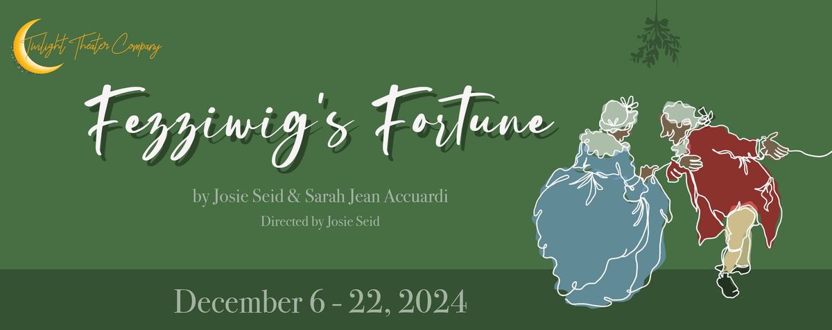 Fezziwig's Fortune by Josie Seid & Sarah Jean Accuardi