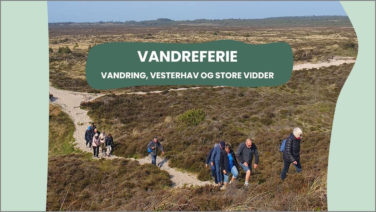 VANDRING, VESTERHAV OG STORE VIDDER \u2013 4 DAGES VANDREFERIE