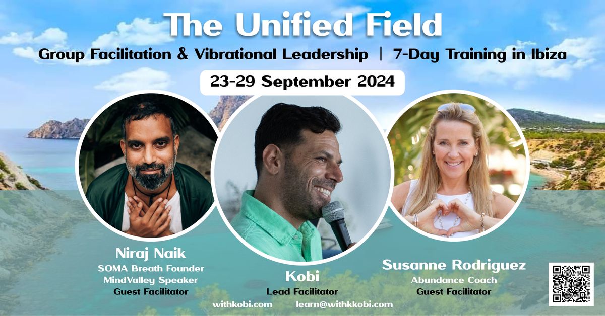 The Unified Field - IBIZA - Group Facilitation & Vibrational Leadership Training - September 23-29