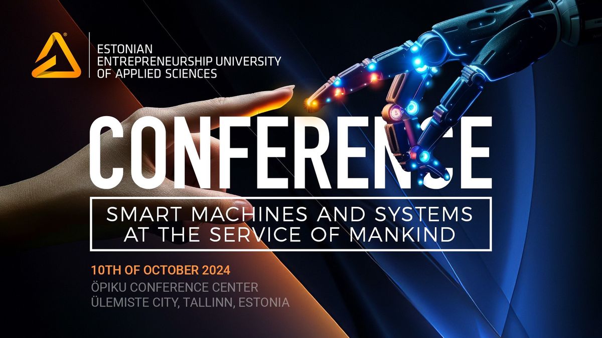 CONFERENCE: SMART MACHINES AND SYSTEMS AT THE SERVICE OF MANKIND