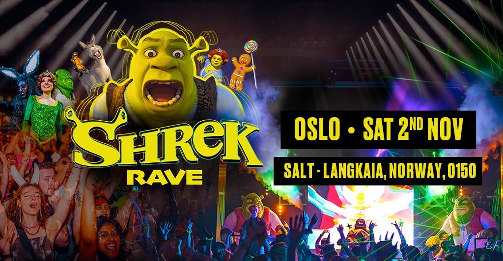 Shrek Rave Is Coming To Oslo! *SOLD OUT*