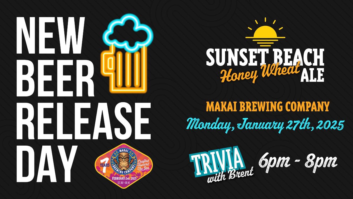 All Day New Beer Release Party and Trivia with Brent (6pm-8pm)