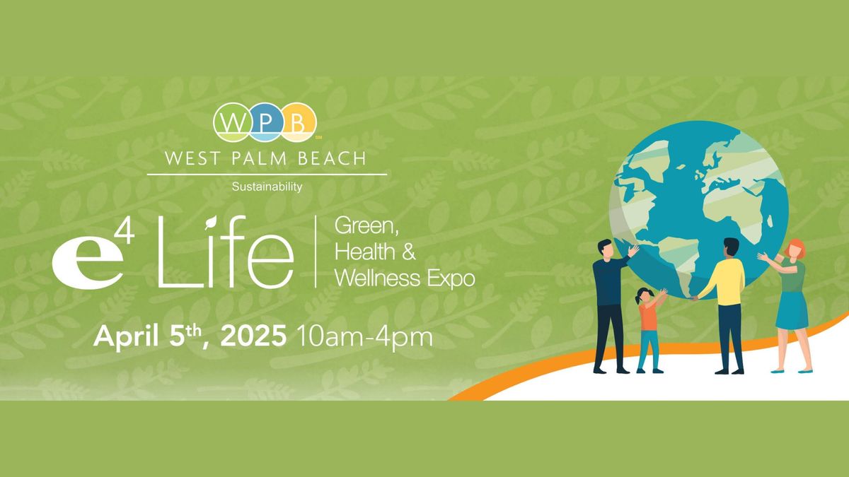 e4 Life: Green, Health, & Wellness Expo