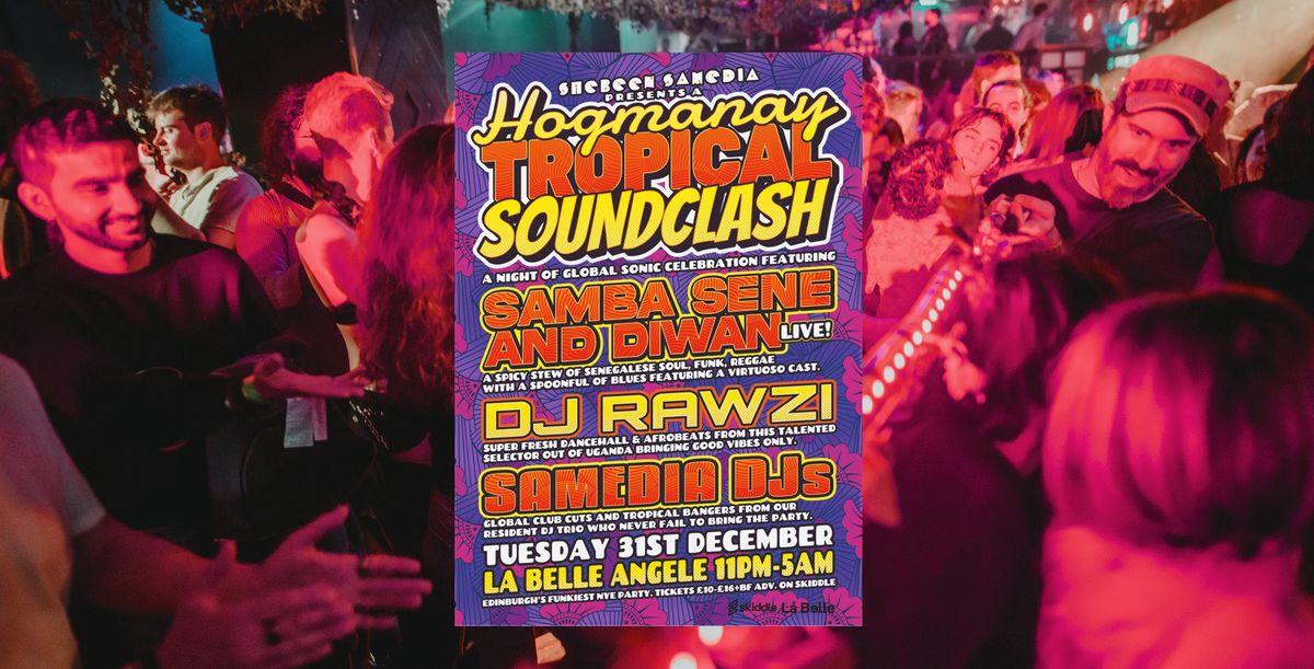 \u25b2 Samedia Hogmanay Tropical Soundclash \u25b2