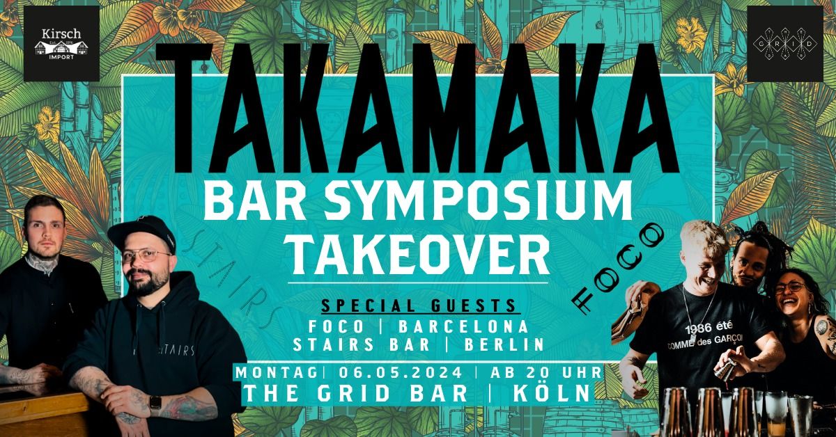 Takamaka Bar Symposium Takeover - The Grid Bar, K\u00f6ln