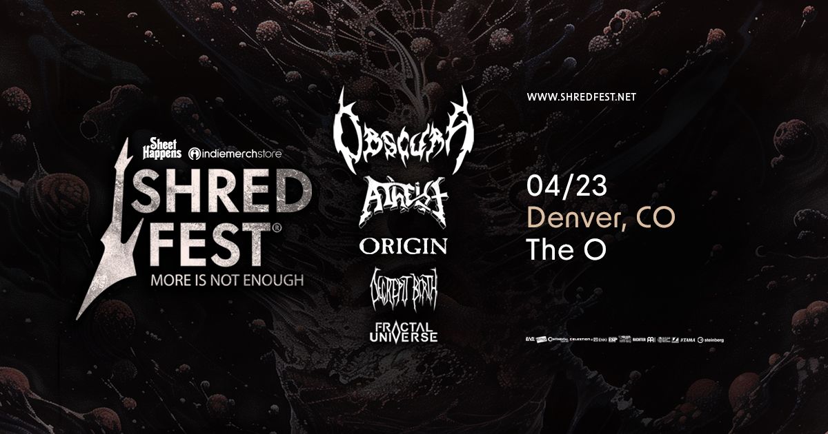 Shred Fest 2025 with Obscura, Atheist, Origin, Decrepit Birth, and Fractal Universe