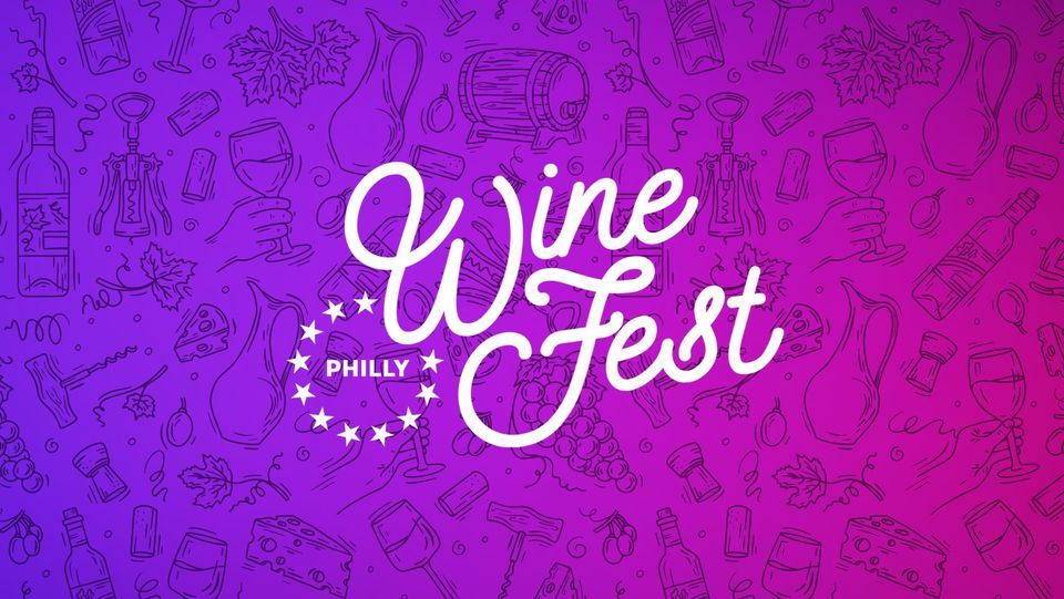 Philly Wine Fest: Fall Edition! 