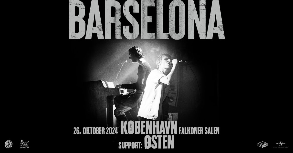 Barselona [Support: \u00d8sten] - Falkoner Salen