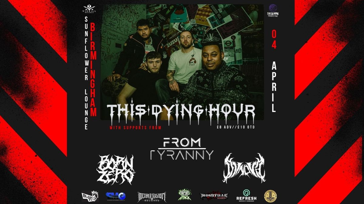 This Dying Hour | From Tyranny | Born Zero | Djinova | Birmingham