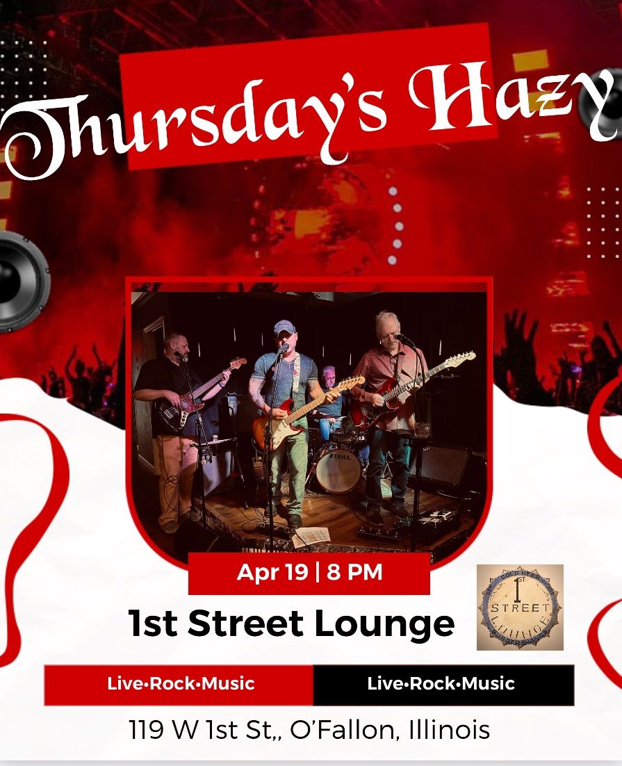 Thursday\u2019s Hazy- Live at 1st Street Lounge 