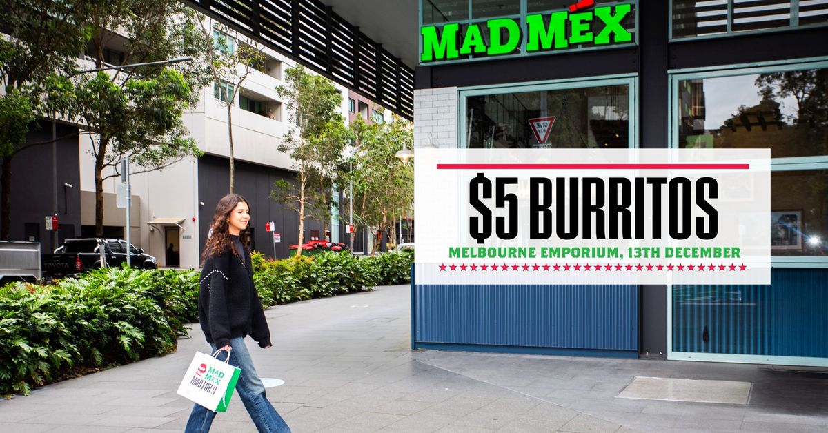 $5 Burritos | Mad Mex Melbourne Emporium Opening \ud83d\udc9a