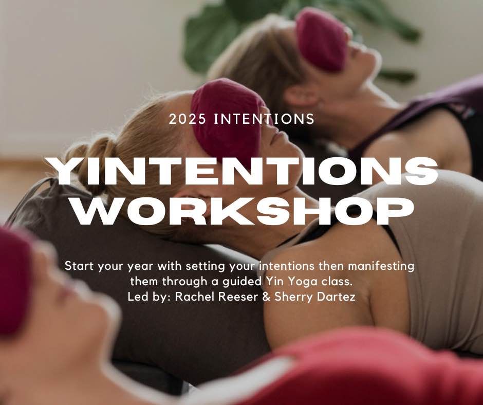 Yintentions: A Yin Yoga Workshop