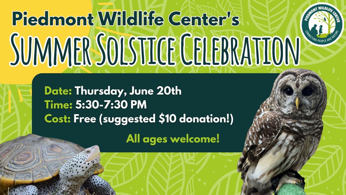 Summer Solstice Celebration at Piedmont Wildlife Center