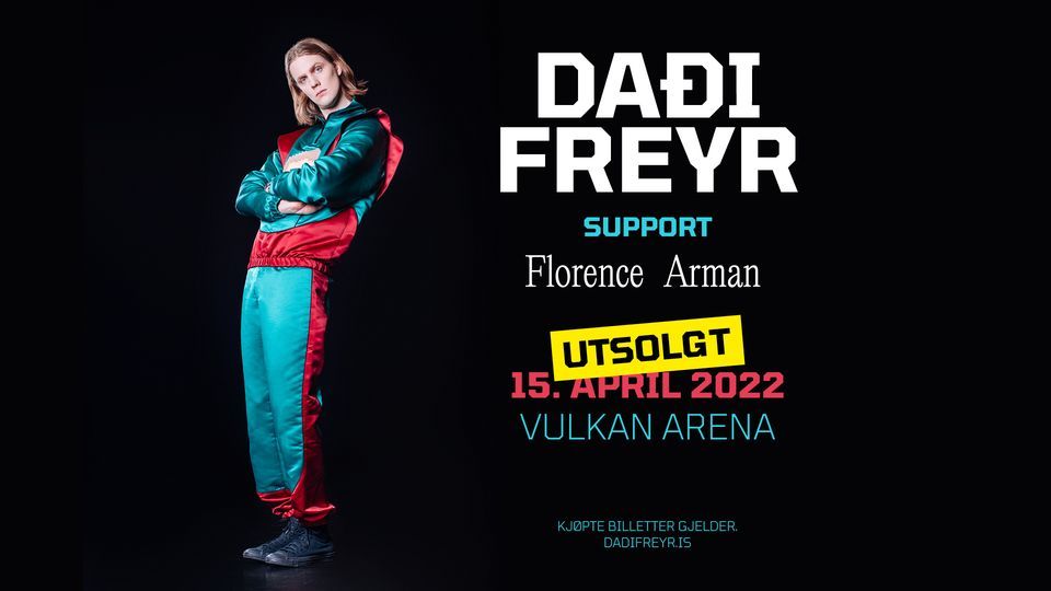 Utsolgt \/  Da\u00f0i Freyr \/\/ Vulkan Arena + Support: Florence Arman \/\/ Pres. av All Things Live