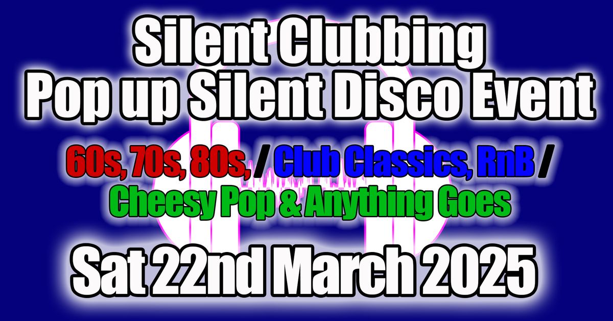 Silent Clubbing - Pop up Silent Disco