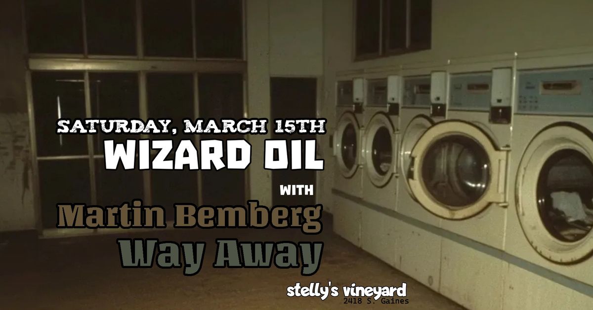 WIZARD OIL | MARTIN BEMBERG | WAY AWAY