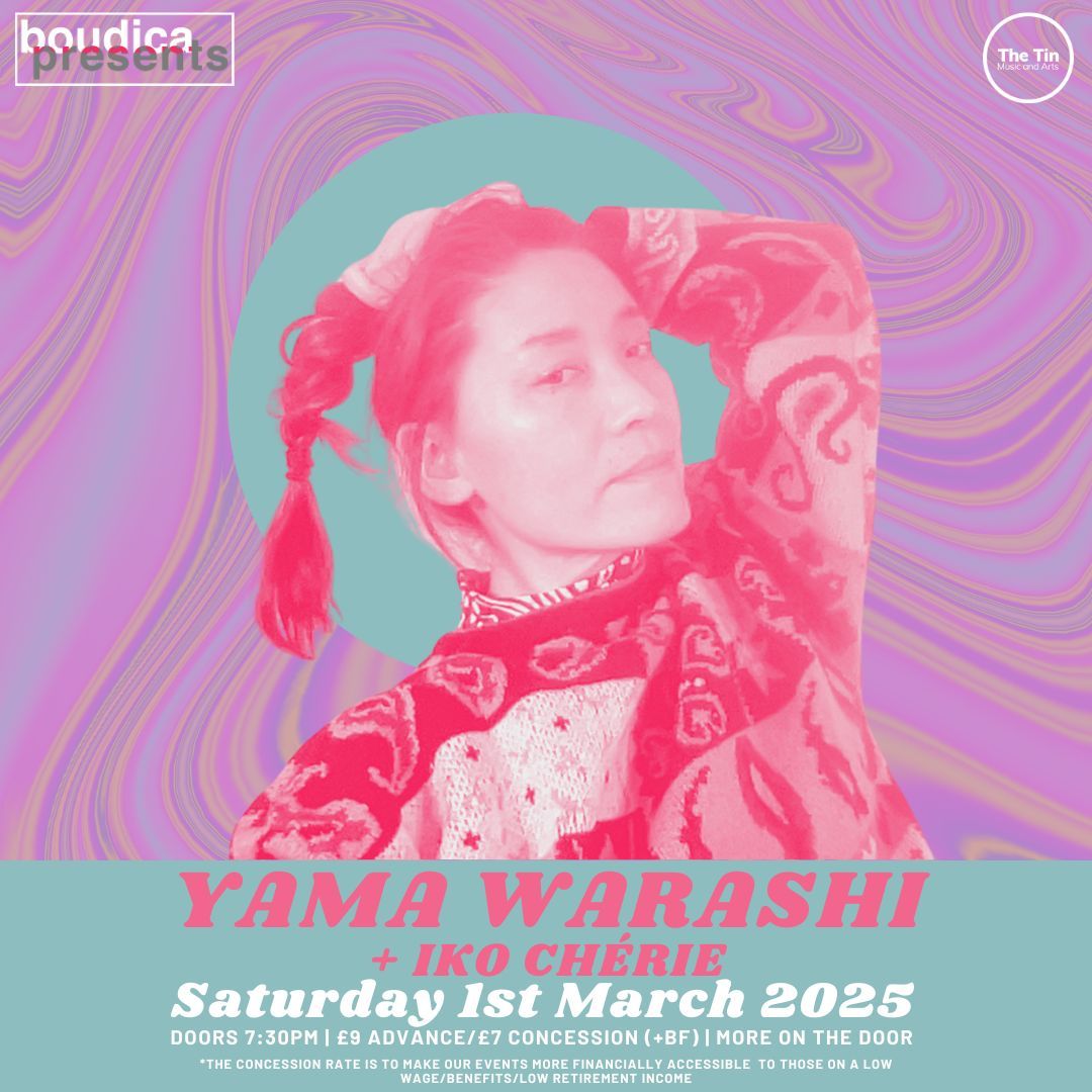 Boudica presents IWD 2025: Yama Warashi + Iko Ch\u00e9rie + Ritual DJs