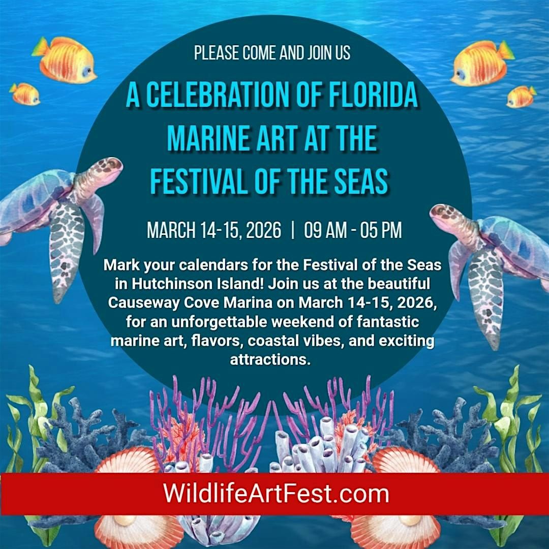 A Celebration of Florida Marine Art at The Festival of the Seas March 14-1