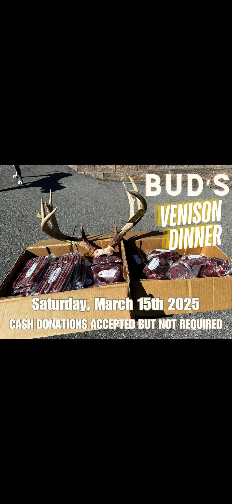 Annual Venison Dinner \ud83e\udd8c BUD\u2019s - SIEZE FIRE \ud83d\udd25 9-midnight 