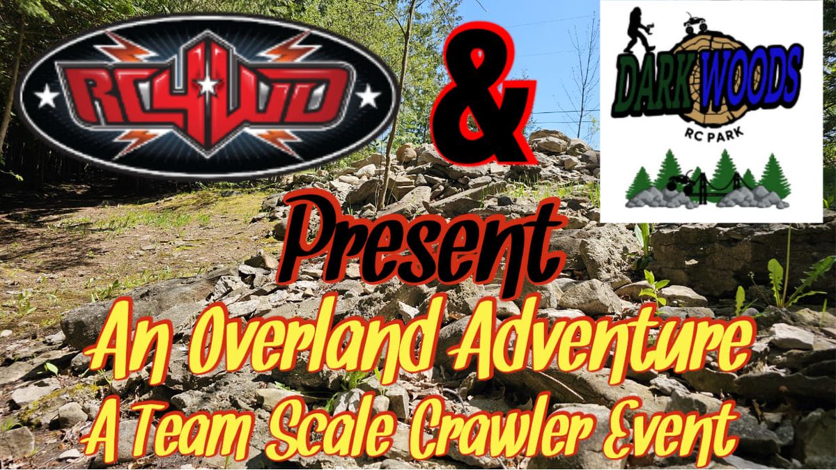 RC4WD and Darkwoods RC Park present An Overland Adventure 