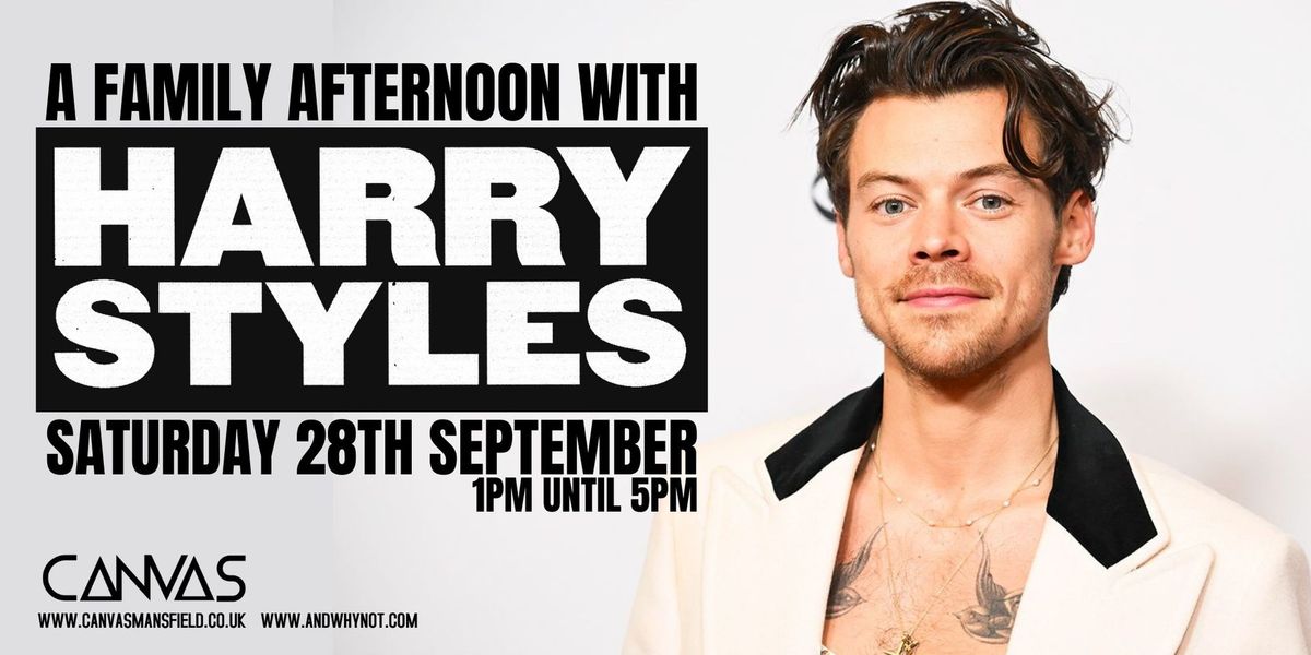 A FAMILY AFTERNOON WITH HARRY STYLES by The Harry Styles Experience