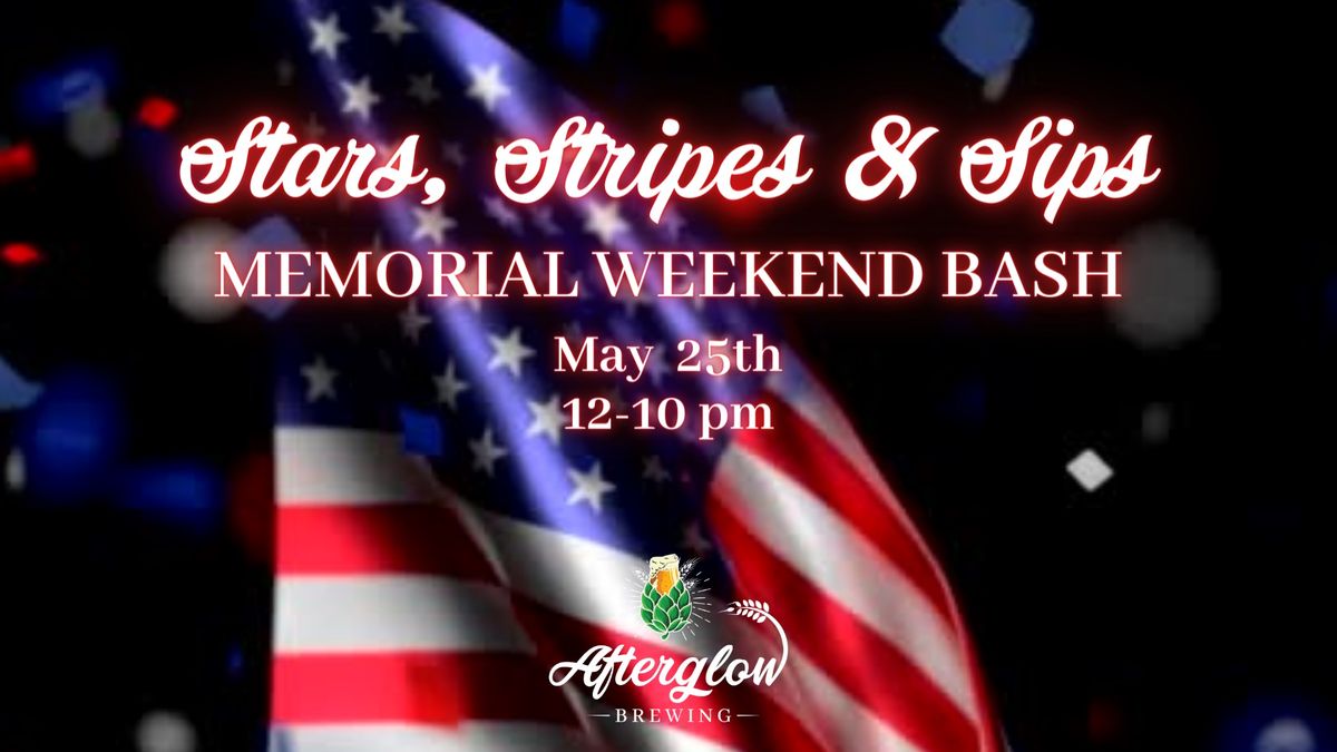 Stars, Stripes, & Sips Memorial Weekend Bash