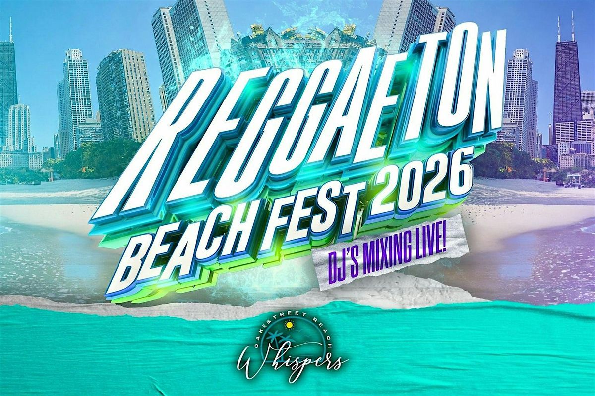 Reggaeton Beach Fest 2026 on Oak Street Beach
