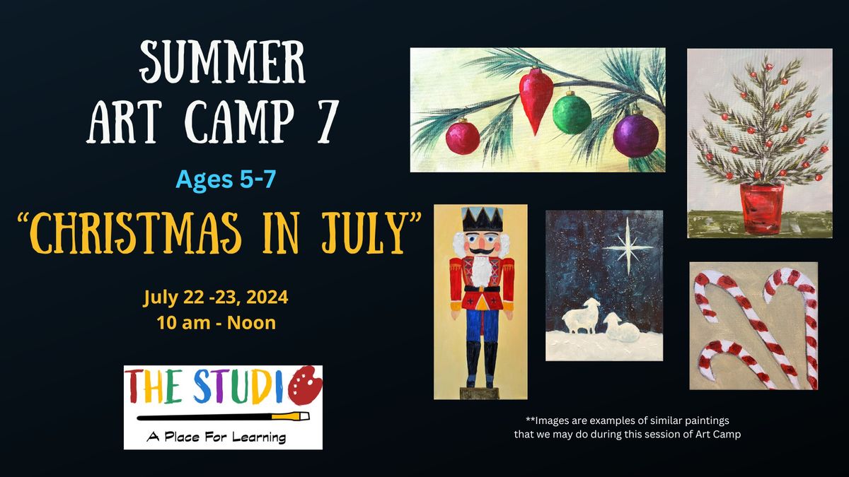 Summer Art Camp - Christmas in July (ages 5-7)