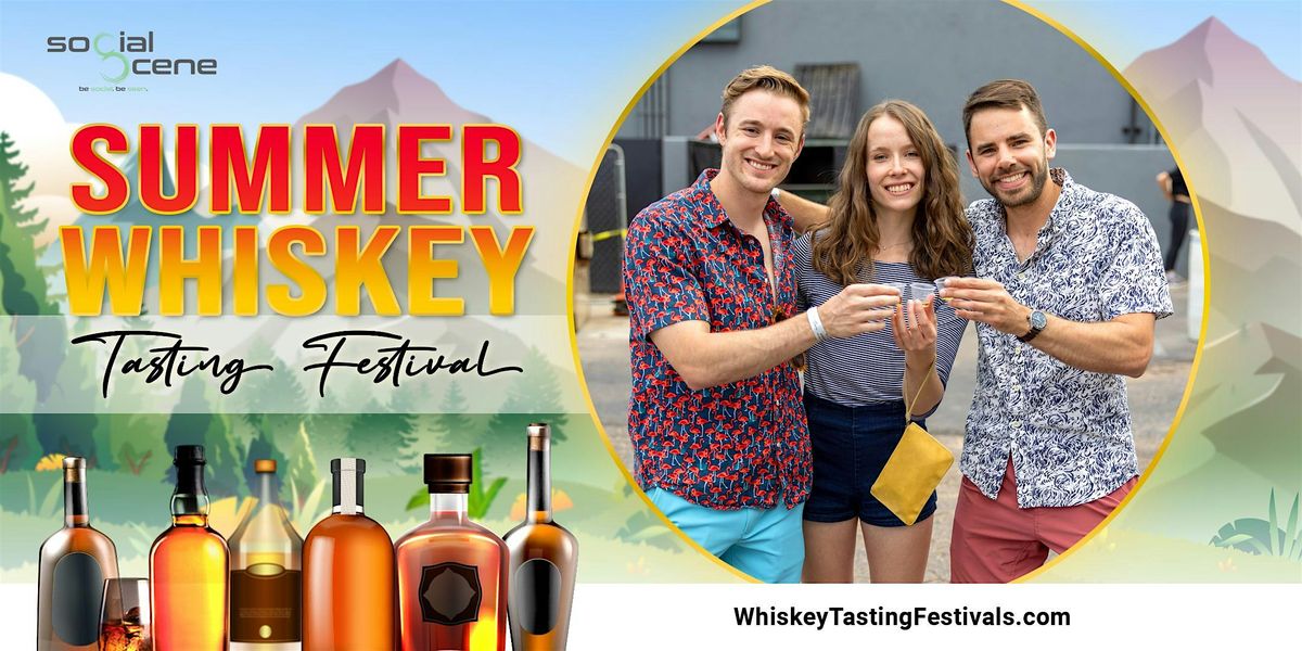 Coming Soon - 2026 Denver Summer Whiskey Tasting Festival (August 22)