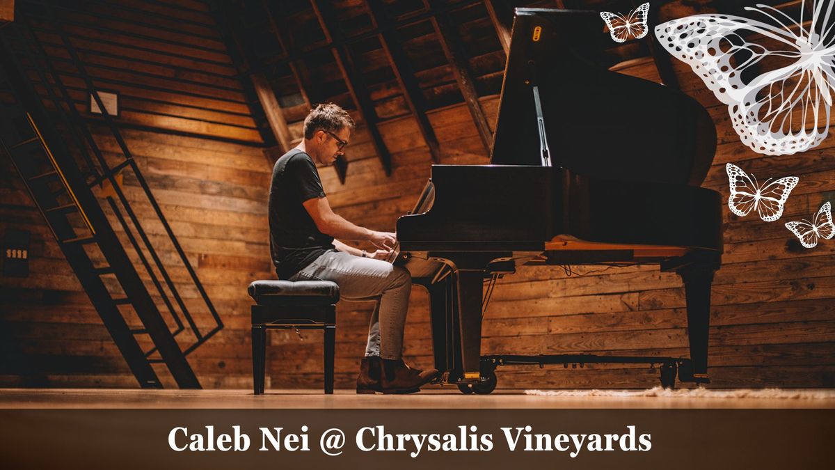Caleb Nei @ Chrysalis Vineyards
