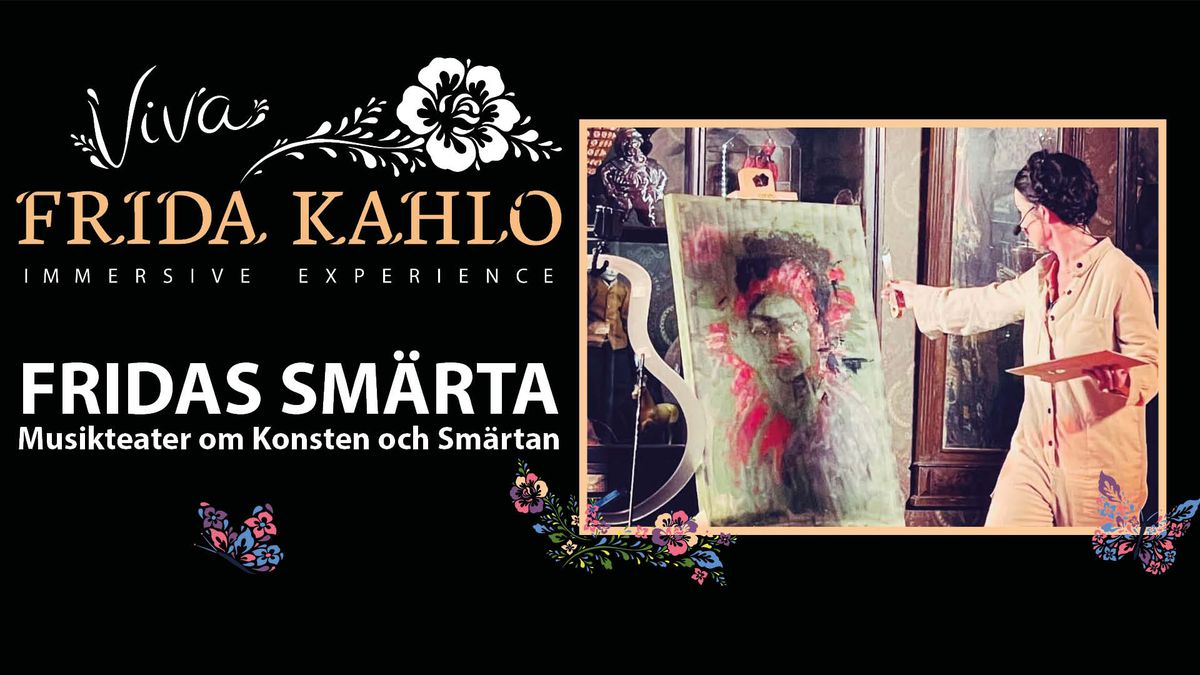 Viva Frida Kahlo Specialevent - Fridas Sm\u00e4rta