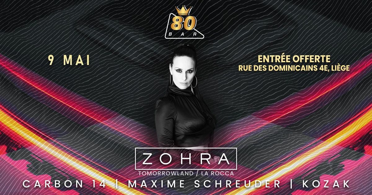 ZOHRA ( TOMORROWLAND \/ LA ROCCA \/ FUSE\/...)\/ KOZAK\/ MAXIME SCHREUDER \/ CARBON 14 ( RETRO & TECHNO )