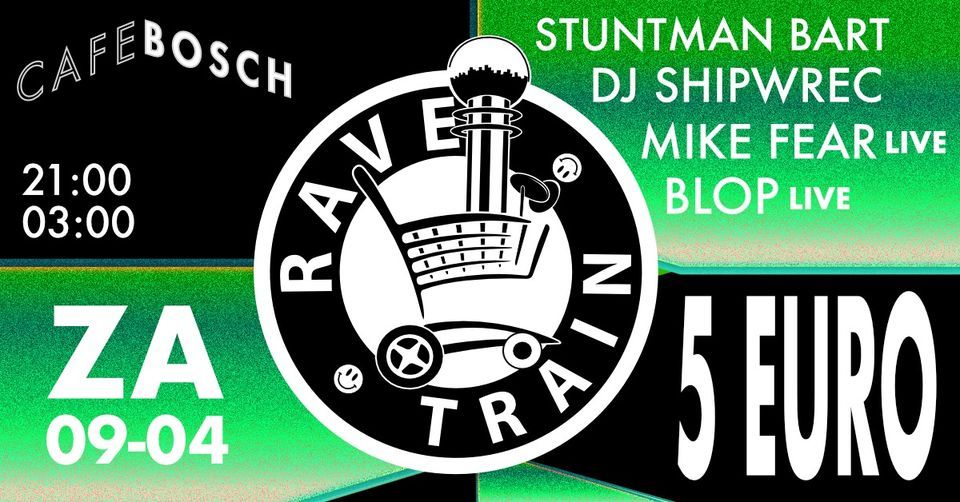 RAVE TRAIN, Cafe Bosch, Arnhem, 9 April 2022