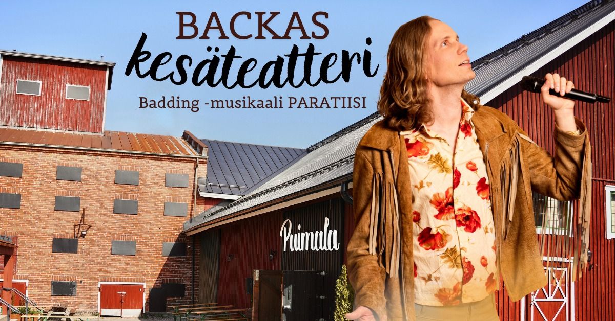 Backas Kes\u00e4teatteri - Badding -musikaali PARATIISI