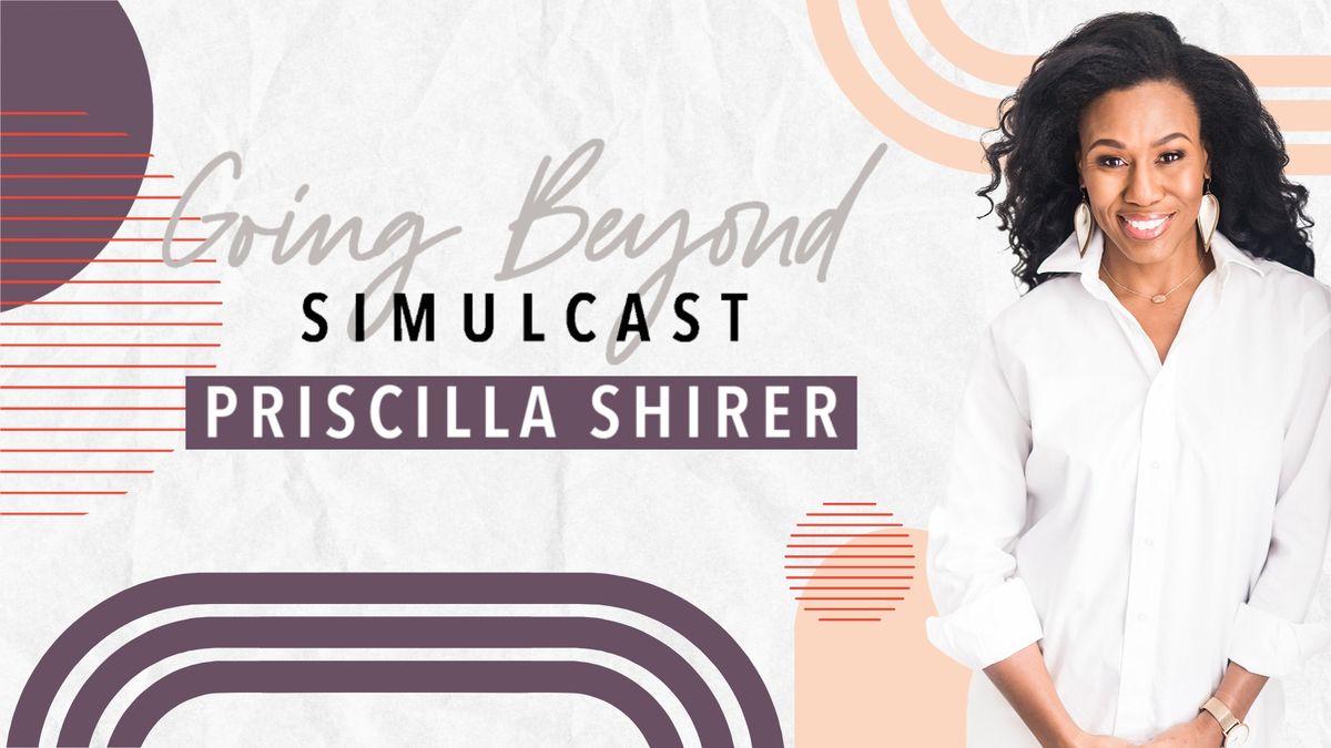 Going Beyond Simulcast with Priscilla Shirer