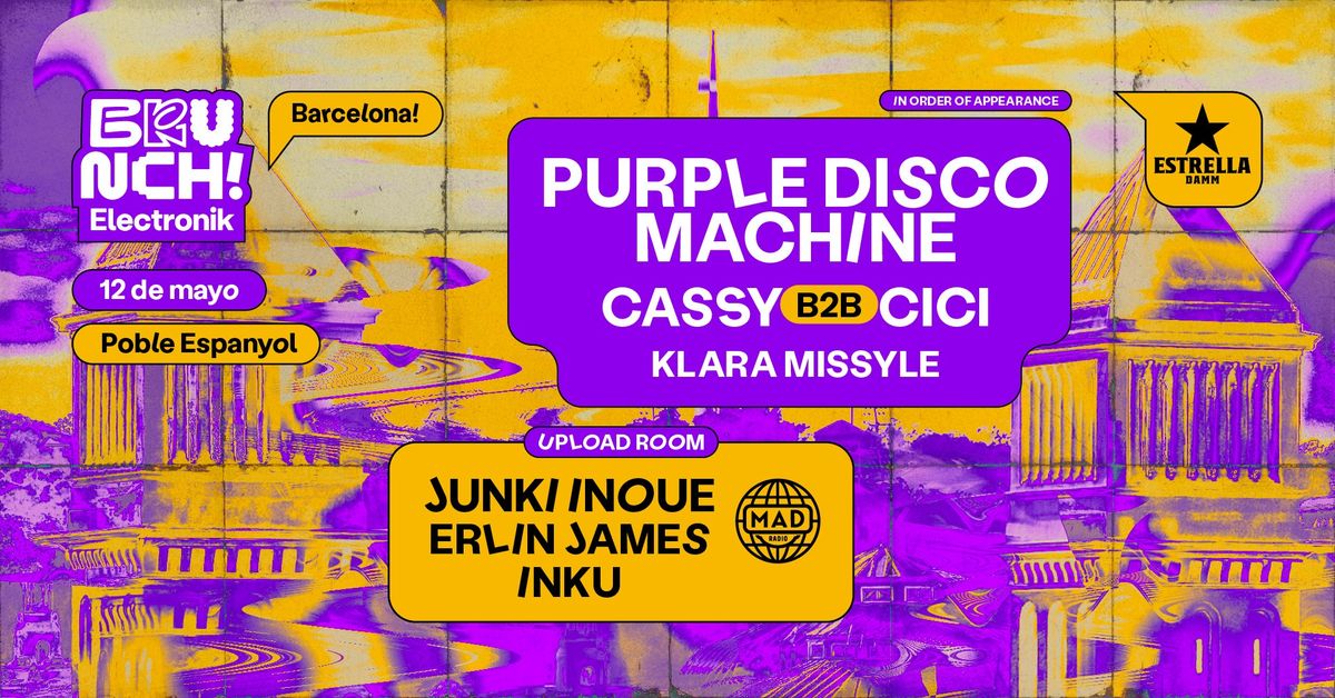Brunch Electronik Barcelona #7: Purple Disco Machine, Cassy b2b Cici, Klara Missyle, Mad Radio