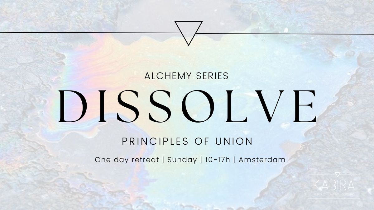 DISSOLVE | Principles of Union 