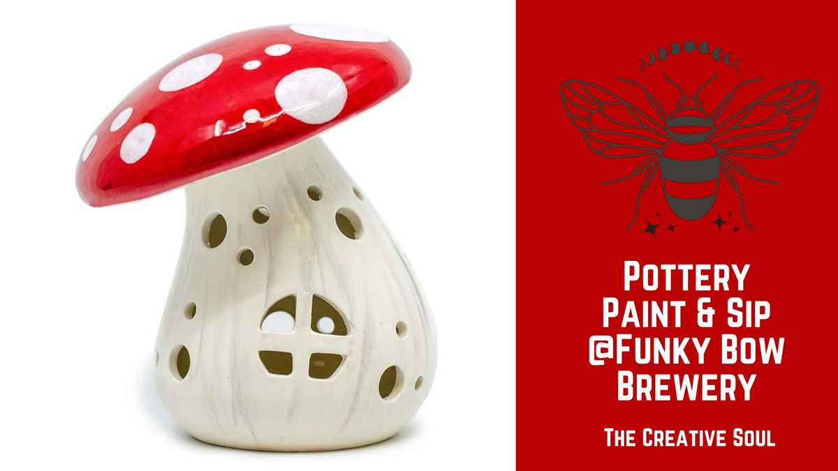 Pottery Paint & Sip @Funky Bow Brewery - Mushroom Lantern