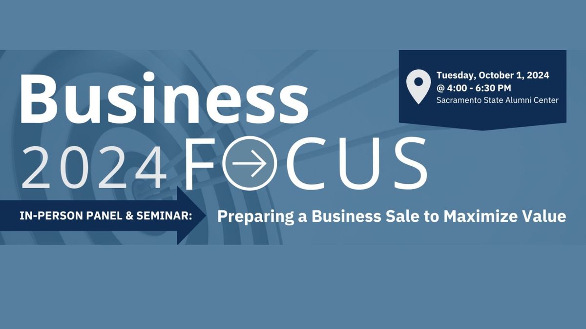 Business Focus 2024: Preparing a Business Sale to Maximize Value