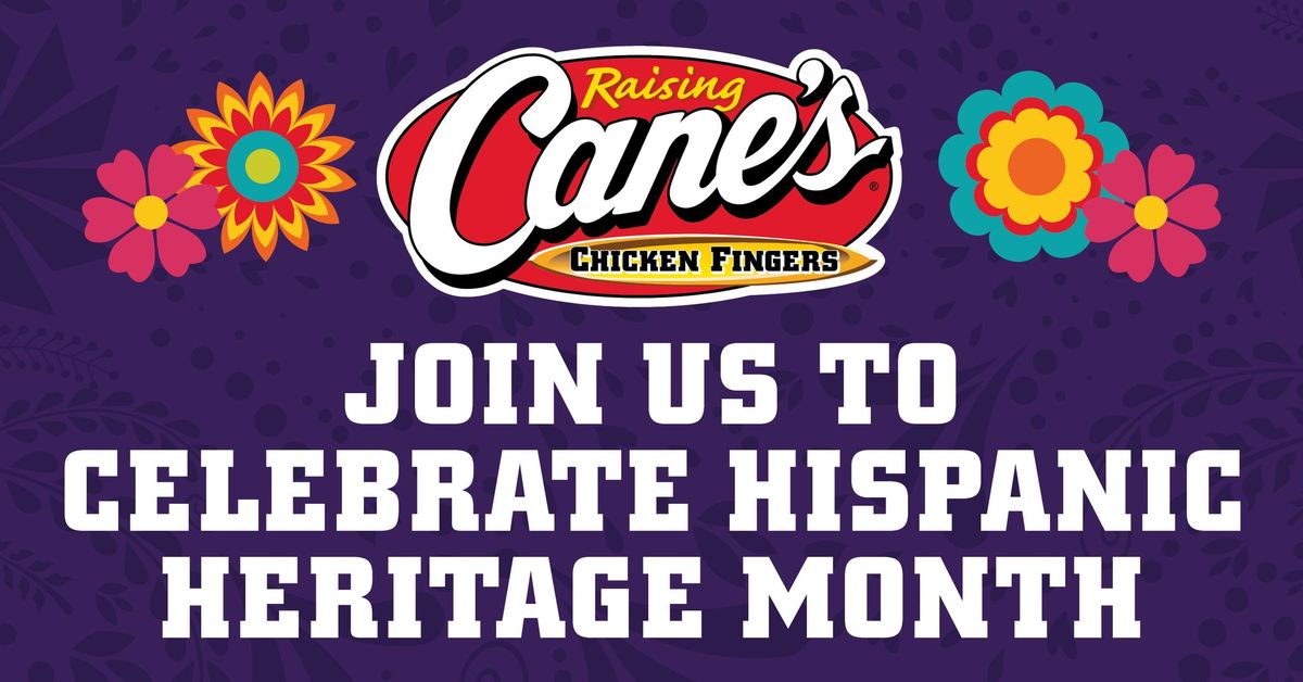 Celebra el Mes de La Herencia Hispana @ Raising Cane's